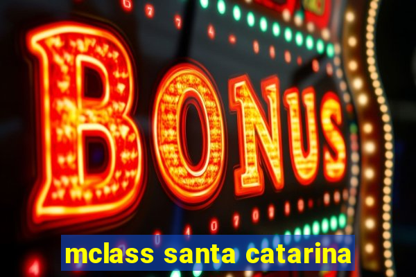 mclass santa catarina